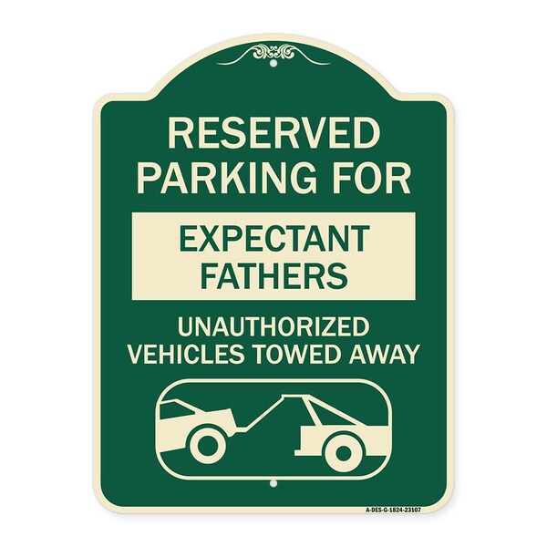 Signmission Reserved Parking for Expectant Fathers Unauthorized Vehicles Towed Away Aluminum, A-DES-G-1824-23107 A-DES-G-1824-23107 - main